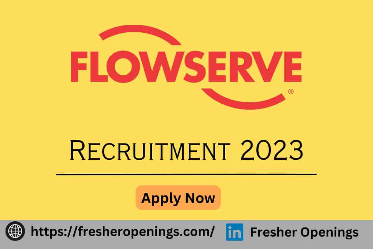 Flowserve Off Campus Recruitment 2023
