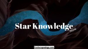Star Knowledge Recruitment 2023