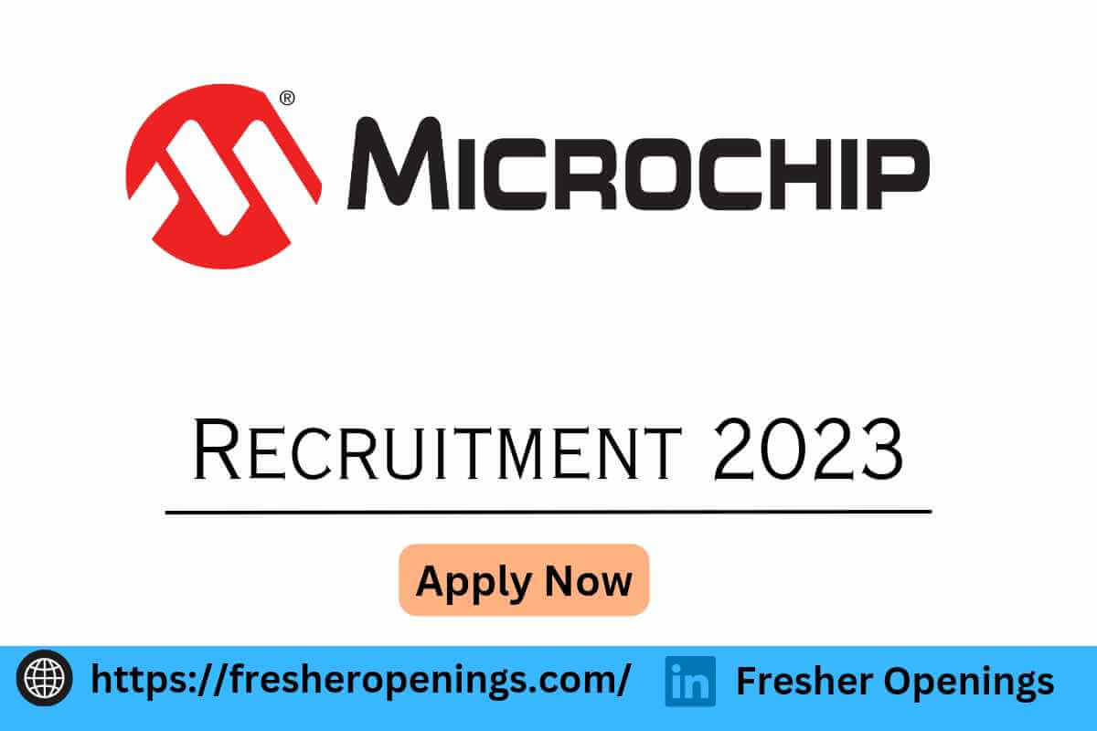 Microchip Technology Recruitment 2023