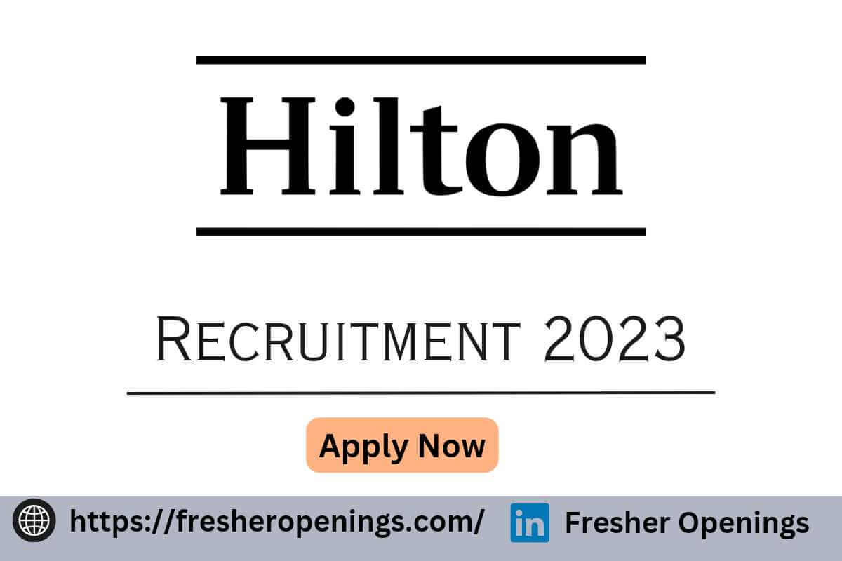 Hilton Careers Recruitment 2023