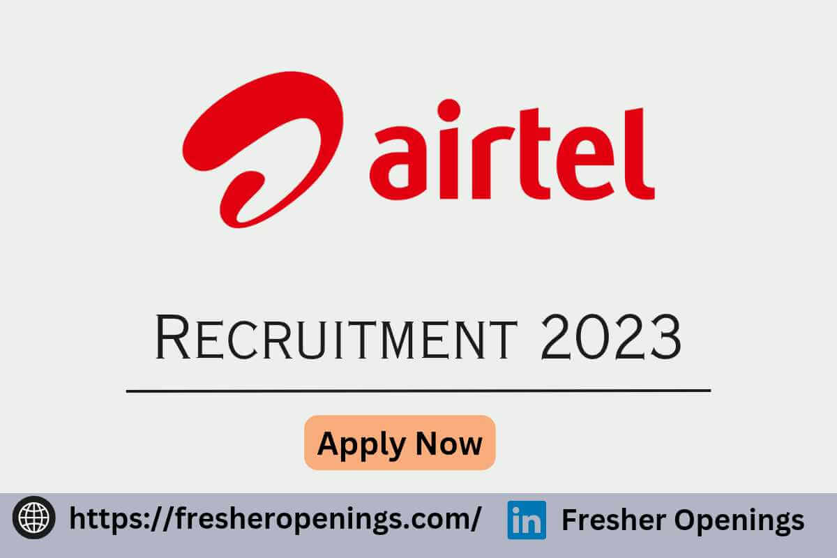Airtel Careers Recruitment 2023