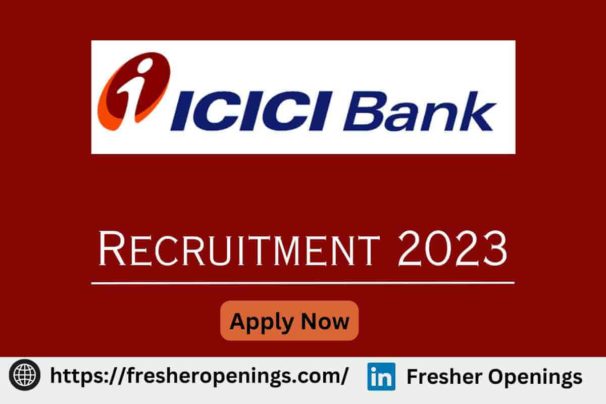 ICICI Recruitment Drive 2023