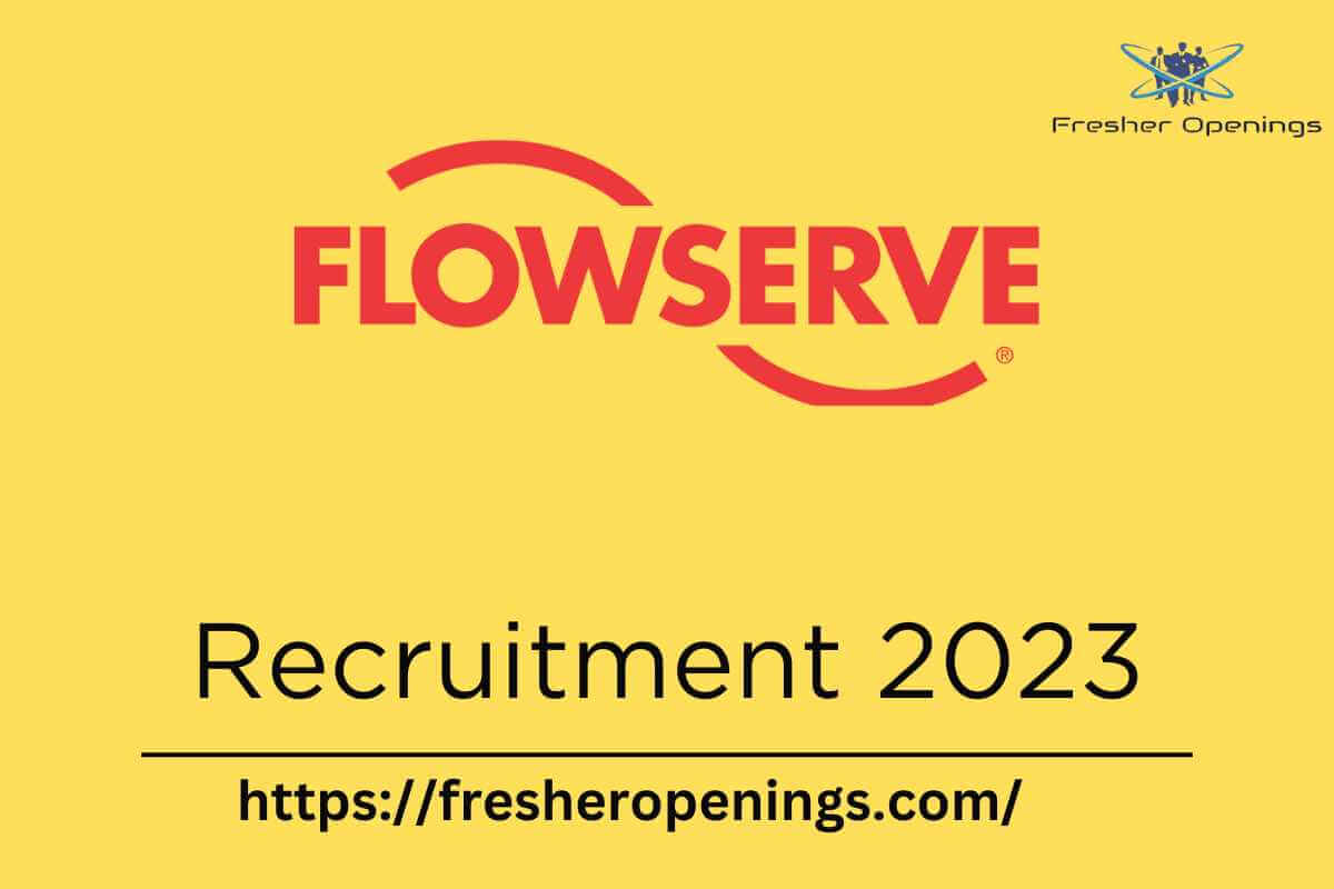 Flowserve Off Campus Hiring 2023