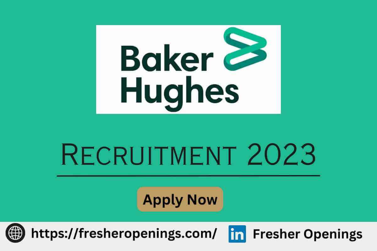 Baker Hughes Recruitment 2023