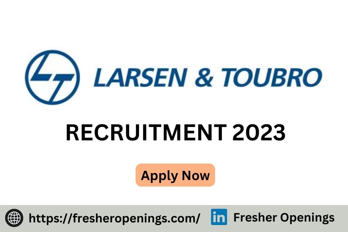 L&T Recruitment 2023 for Freshers