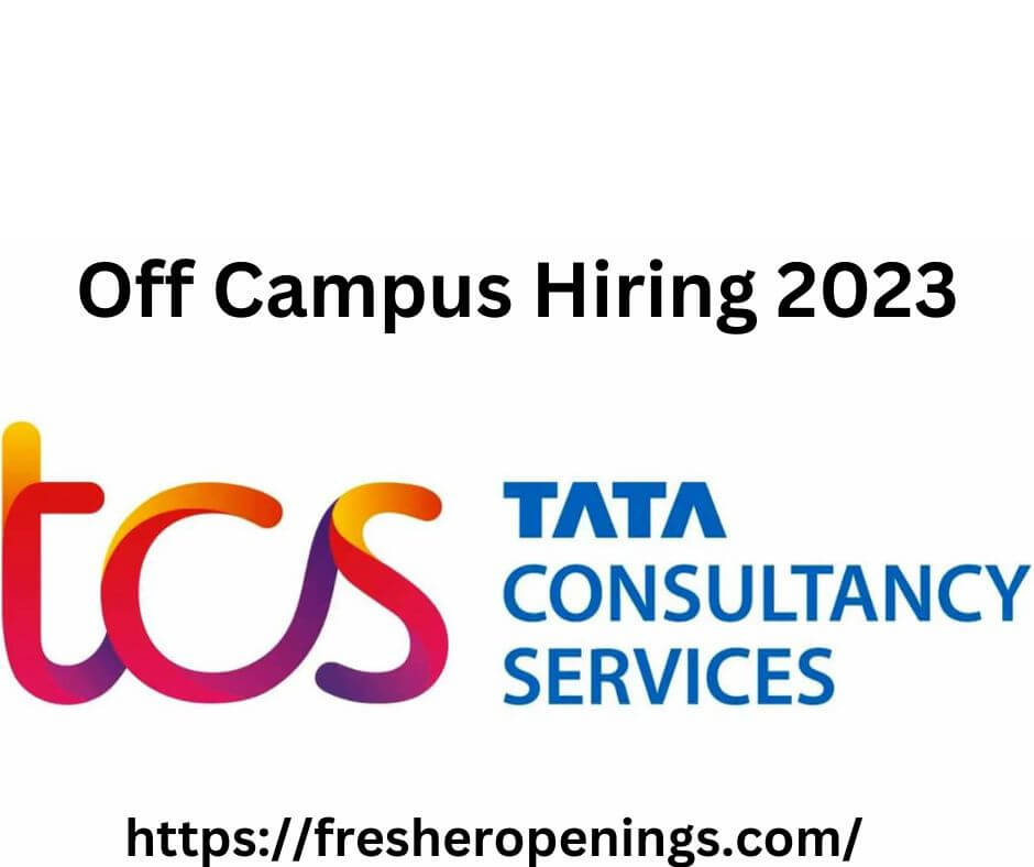TCS Off Campus Hiring 2023