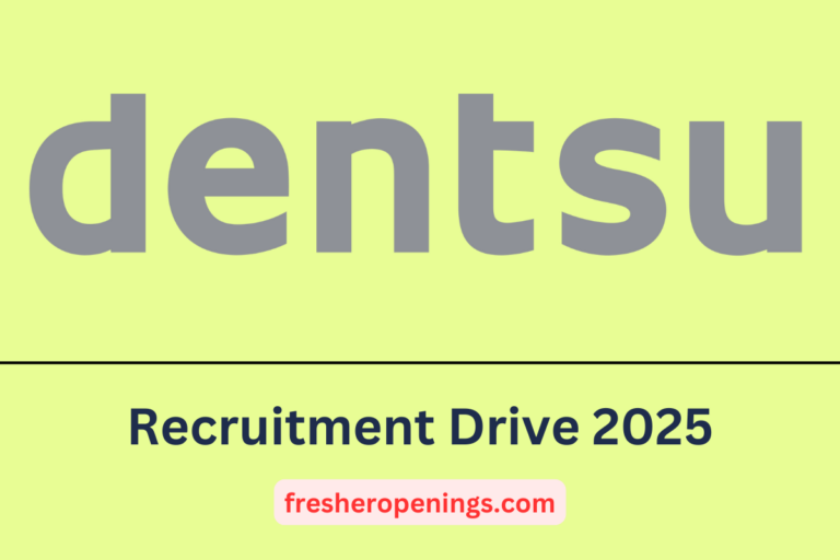 Dentsu Recruitment for Freshers 2025