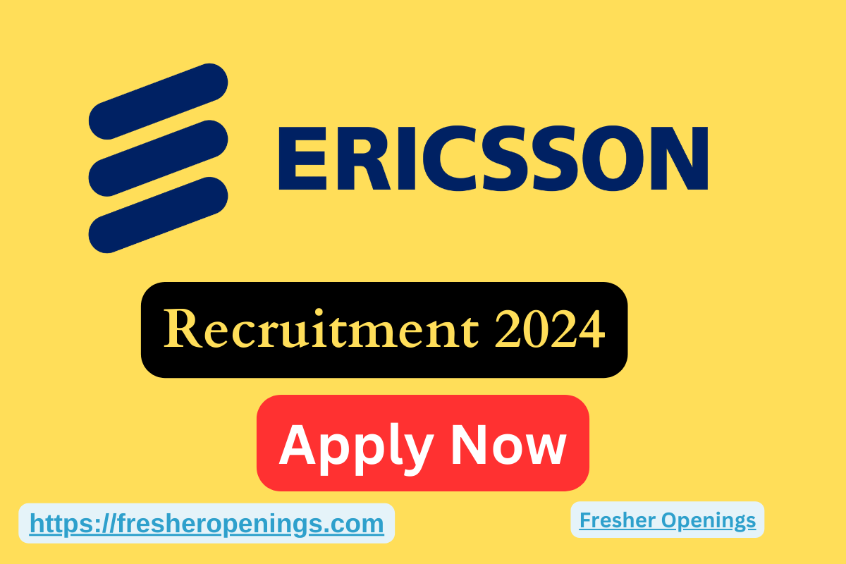 Ericsson Job Recruitment Drive 2024