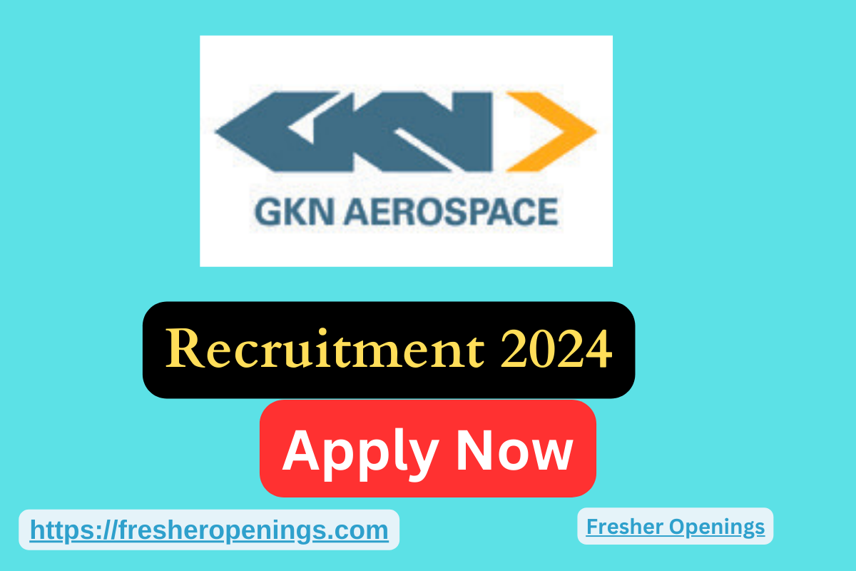 GKN Aerospace Internship Drive 2024