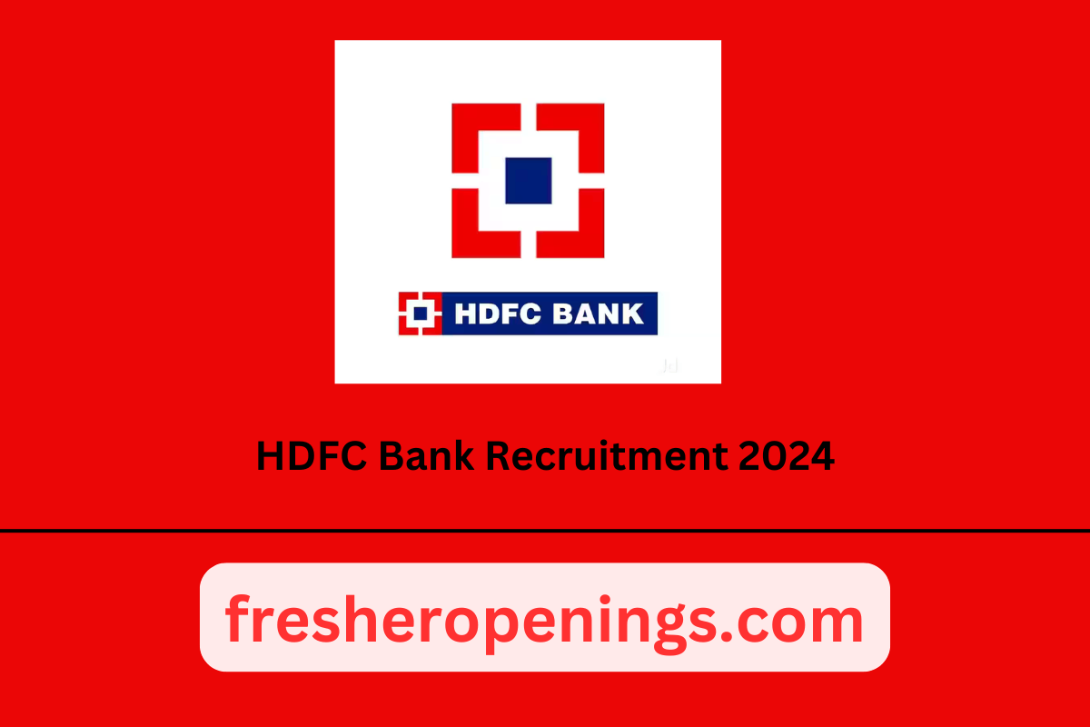 HDFC Bank Recruitment 2024-2025