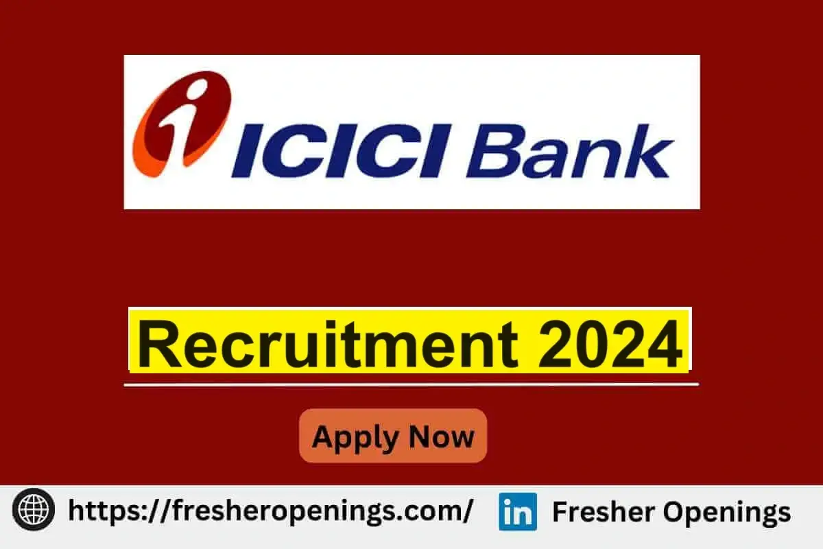 ICICI Bank Recruitment 2024