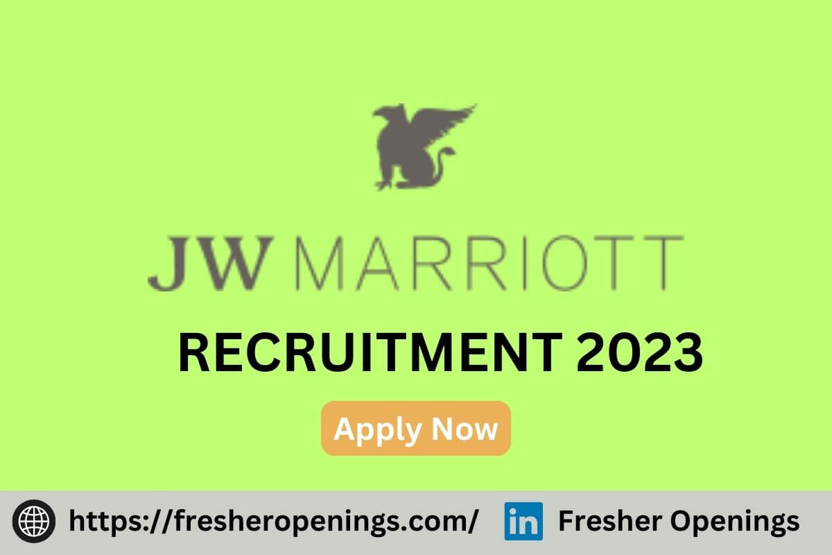 JW Marriott Fresher Jobs 2023-2024