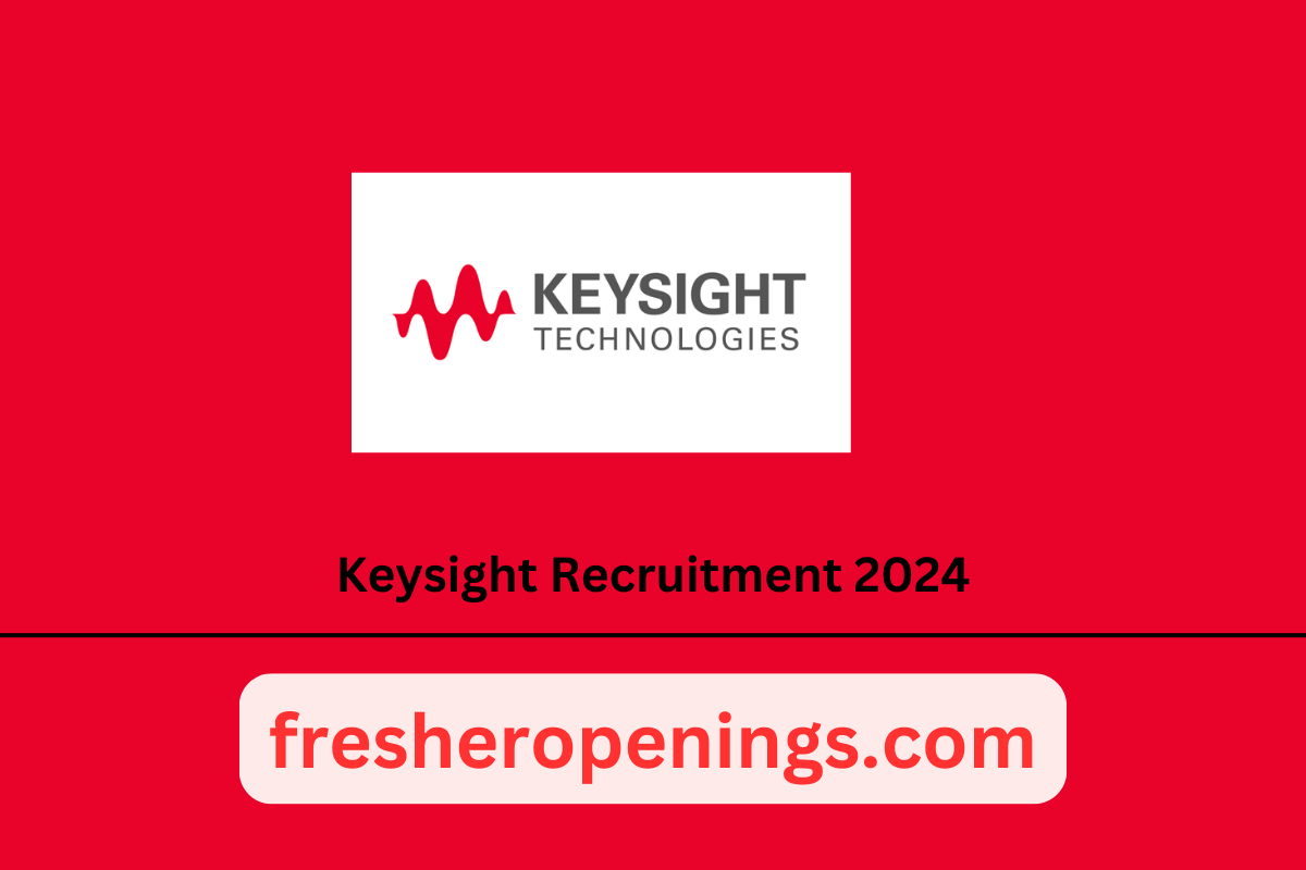 Keysight Recruitment 2024