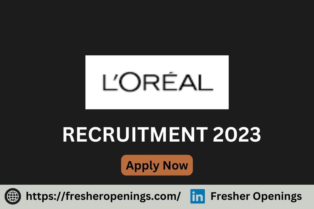 Loreal Fresher Jobs 2023-2024