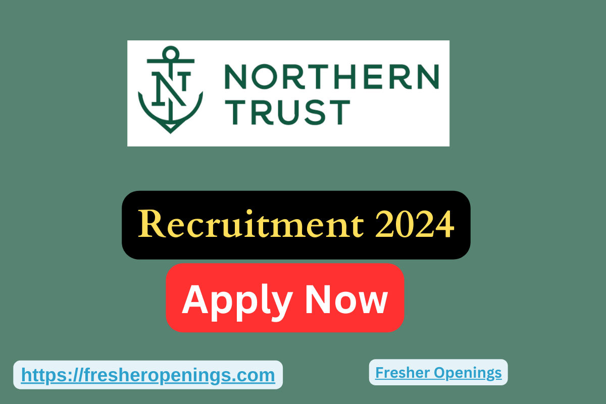 Northern Trust Off Campus Hiring Drive 2024
