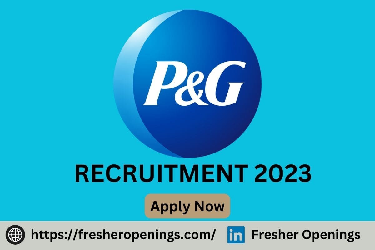 P&G Fresher Jobs 2023-2024