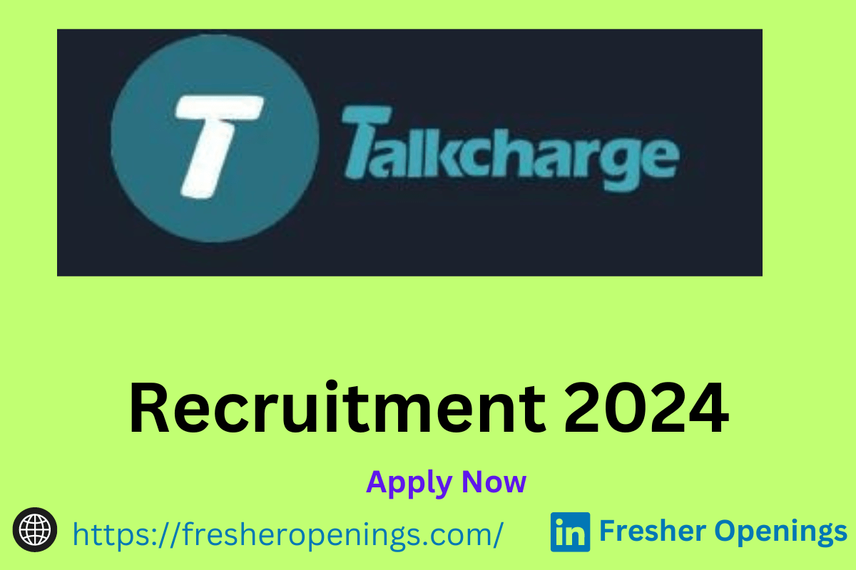 Talkcharge Technologies Recruitment 2024