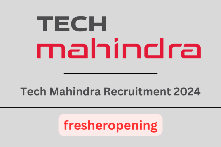 Tech Mahindra Recruitment for Freshers 2024