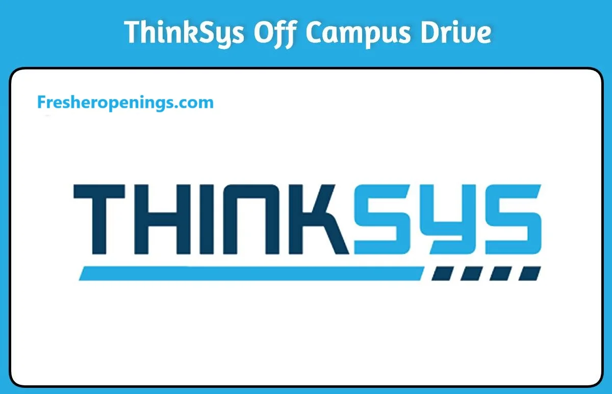 Thinksys Off Campus Drive 2023