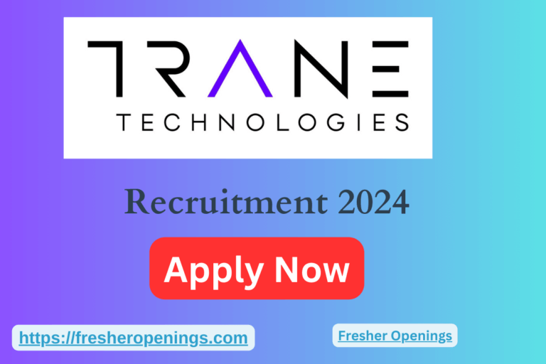 Trane Technologies Off Campus Freshers Job Drive 2024