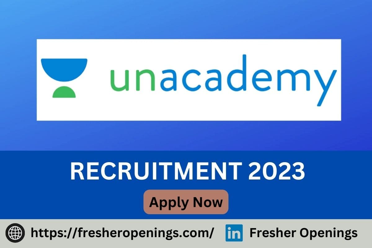 Unacademy Jobs for Freshers 2023-2024