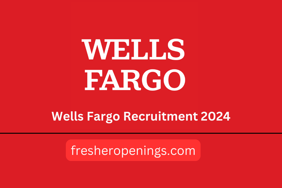 Wells Fargo Recruitment 2024
