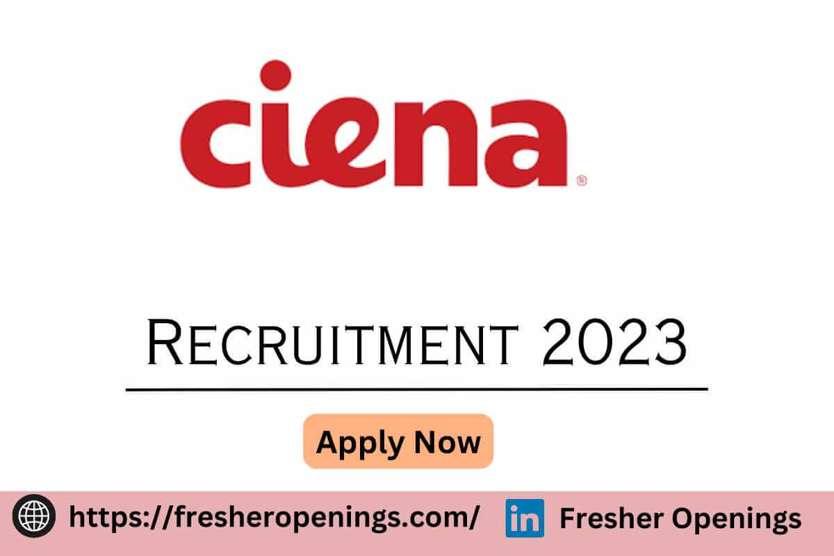 Ciena Off Campus Recruitment 2023