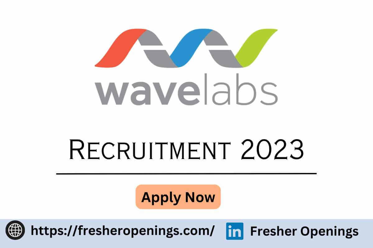 Wavelabs Technologies Recruitment 2023